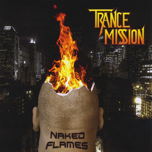TRANCEMISSION: Naked Flames