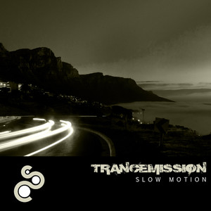 TRANCEMISSION: Slow Motion