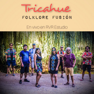 TRICAHUE FOLKLORE FUSION: En Vivo en RVR Estudio
