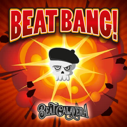 BEAT CALAVERA: Beat Bang!