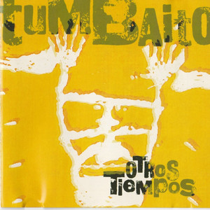 TUMBAITO: Otros Tiempos