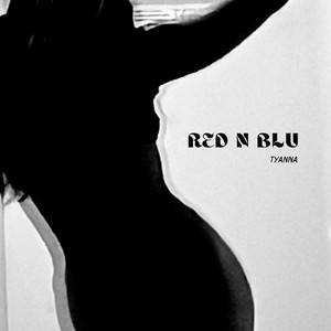 TYANNA: RED N BLU