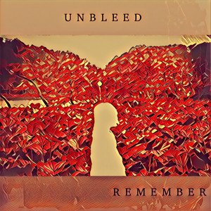 UNBLEED: REMEMBER