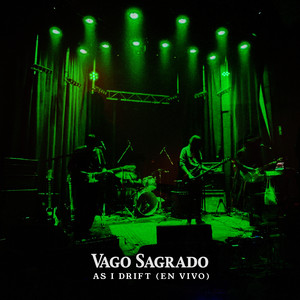 VAGO SAGRADO: As I Drift (live)