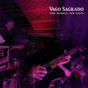 VAGO SAGRADO: The Scroll (Live)