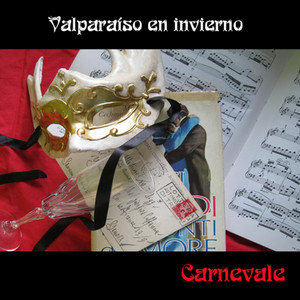 VALPARAISO EN INVIERNO: Carnevale
