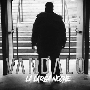 VANDALO: La Larga Noche