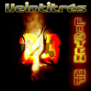 VEINTITRES: Listen Up
