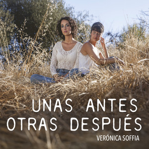 VERO SOFFIA: Unas antes otras después