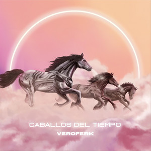 VEROFERK: Caballos del Tiempo