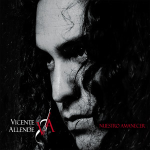 VICENTE ALLENDE: Nuestro Amanecer