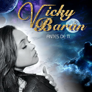 VICKY BARAN: Antes de Ti