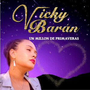 VICKY BARAN: Un millon de primaveras