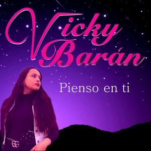 VICKY BARAN: Pienso En Ti