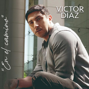 VICTOR DIAZ: En el Camino