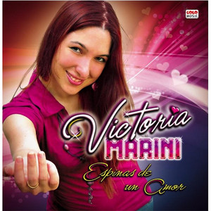VICTORIA MARINI: Espinas de un Amor