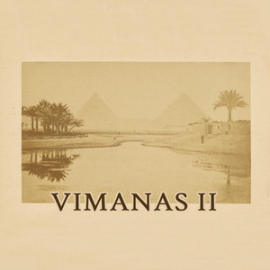 VIMANAS: Vimanas II