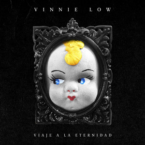 VINNIE LOW: Viaje a la Eternidad