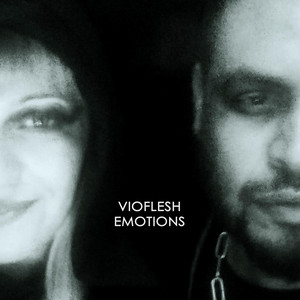 VIOFLESH: Emotions