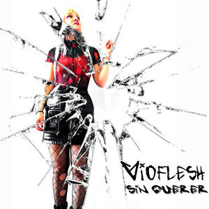 VIOFLESH: Sin Querer