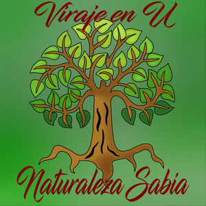VIRAJE EN U: Naturaleza Sabia