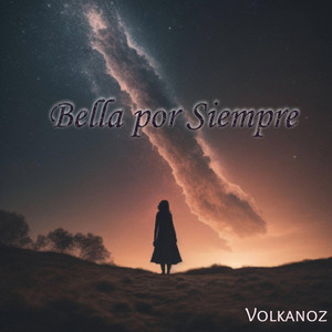 VOLKANOZ: Bella por Siempre