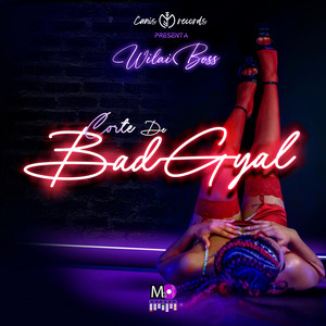 WILAI BWOY: Corte de Bad Gyal