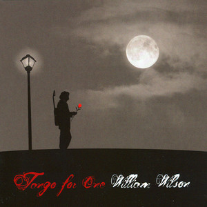 WILLIAM WILSON: Tango for One