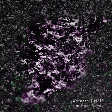 XATARRA: Naif (Jim Hast Remix)