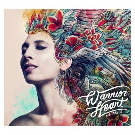 YAEL MEYER: Warrior Heart