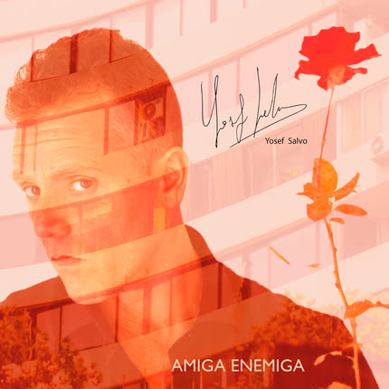 YOSEF SALVO: Amiga Enemiga