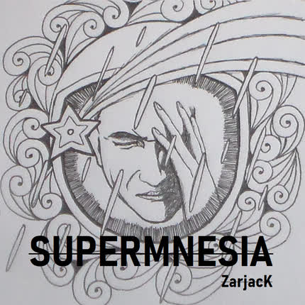 ZARJACK: Supermnesia