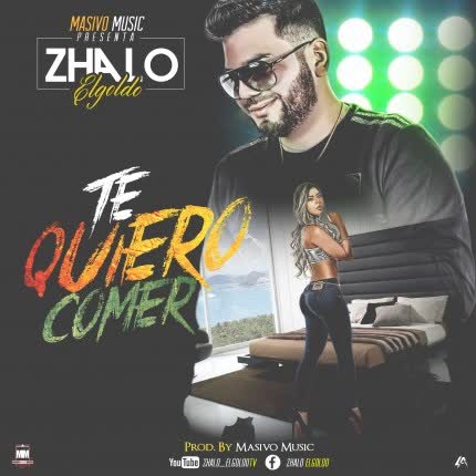ZHALO: Te Quiero Comer