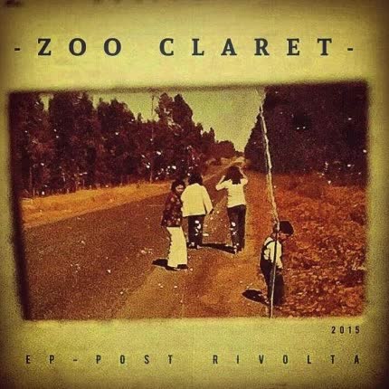 ZOO CLARET: Ep Post Rivolta