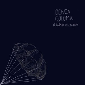 BENJA COLOMA: Al Lado de un Suspiro