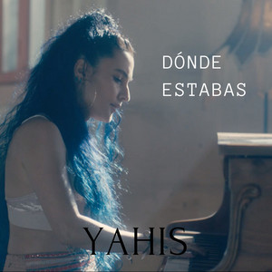 YAHIS: Donde Estabas