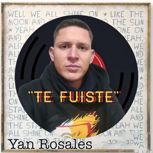 YAN ROSALES: Te Fuiste