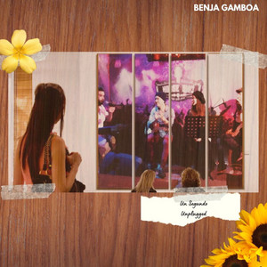 BENJA GAMBOA: Un Segundo Unplugged