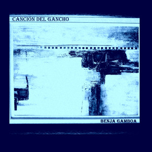 BENJA GAMBOA: Canción Del Gancho