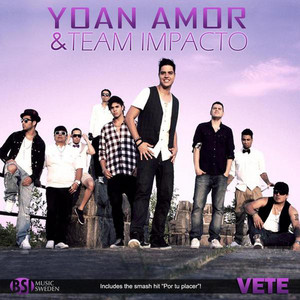 YOAN AMOR: Vete