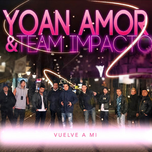 YOAN AMOR: Vuelve a mi