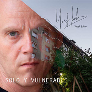 YOSEF SALVO: Solo y Vulnerable