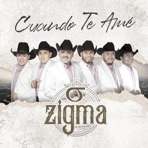 ZIGMA: Cuando Te Amé