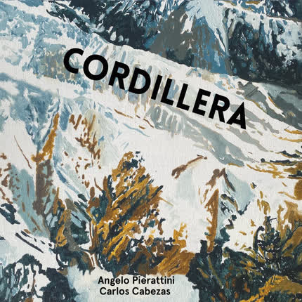 ANGELO PIERATTINI & CARLOS CABEZAS: Cordillera