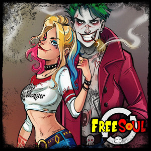 FREESOUL: HARLEY QUINN & THE JOKER