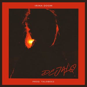 IRINA DOOM: Déjalo