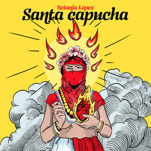 BETANIA LOPEZ: Santa Capucha