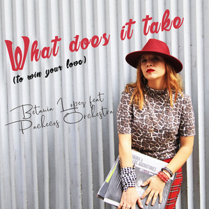 BETANIA LOPEZ: What Does It Take (To Win Your Love)
