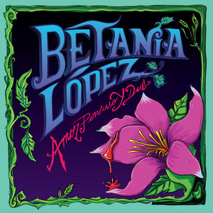 BETANIA LOPEZ: Amor Perverso Y Dub
