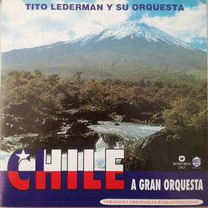 TITO LEDERMAN Y SU ORQUESTA: Chile a Gran Orquesta